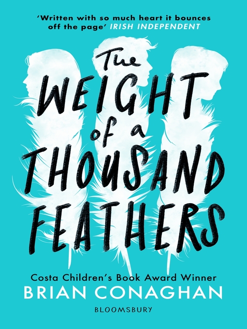 Title details for The Weight of a Thousand Feathers by Brian Conaghan - Available